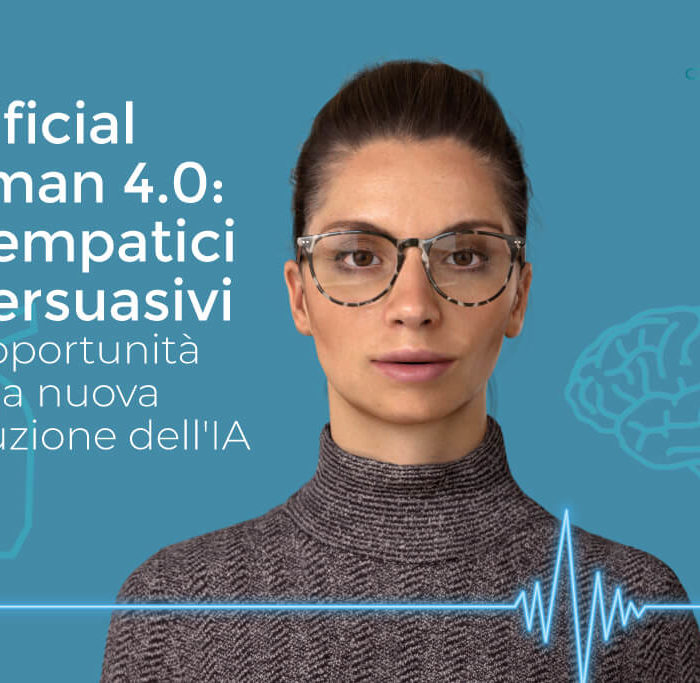 Artificial Human 4.0: Da Empatici A Persuasivi.